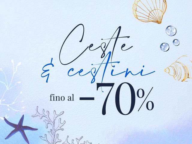 Ceste & Cestini fino al -70%