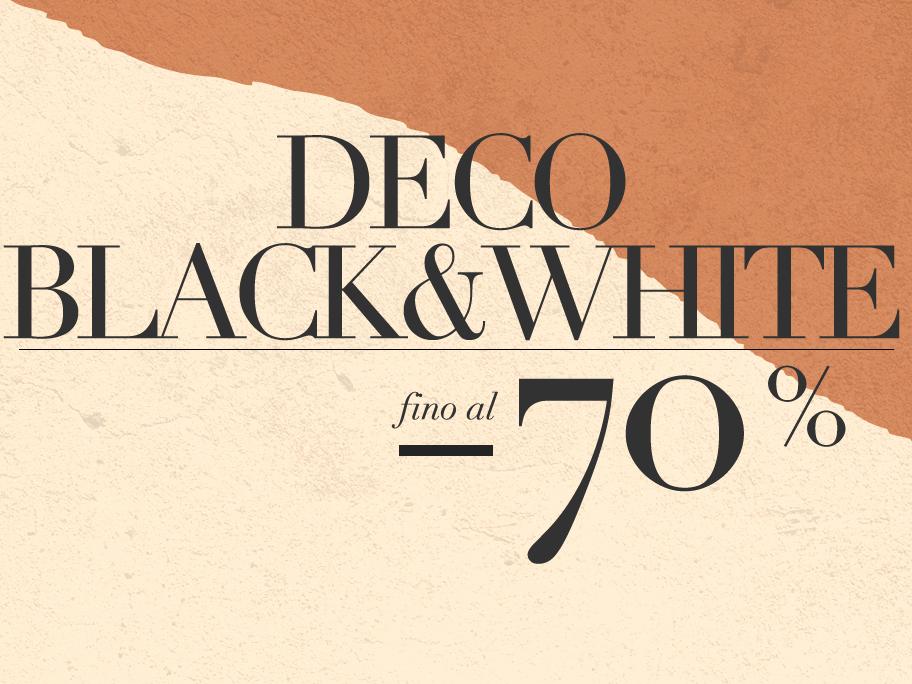 Deco Black&White fino al -70%