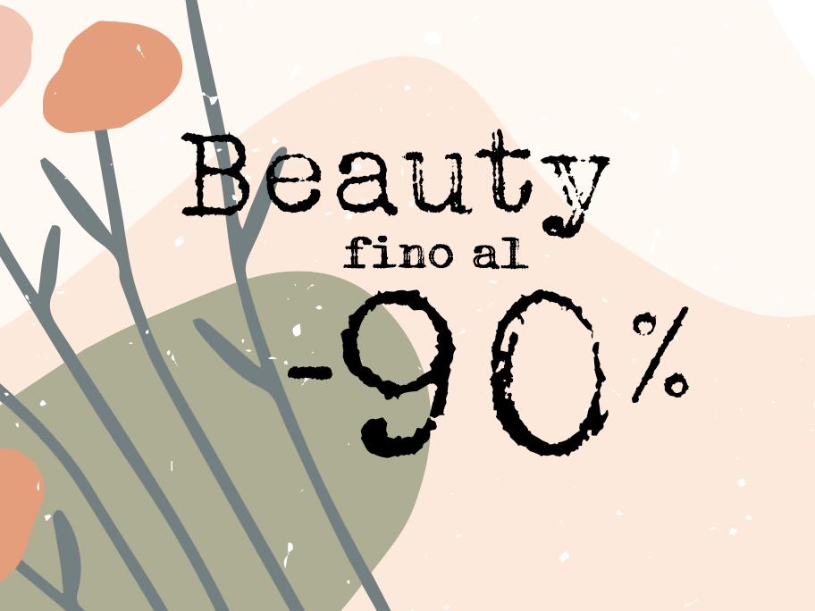 Beauty fino al -90%