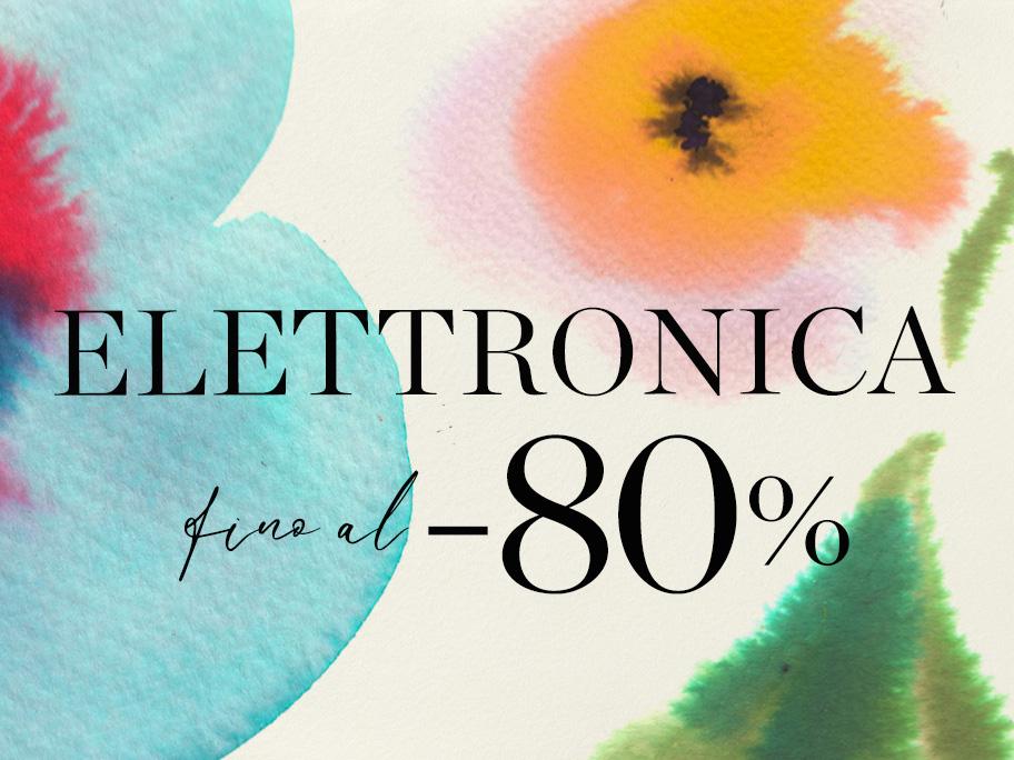 Elettronica fino al -80%