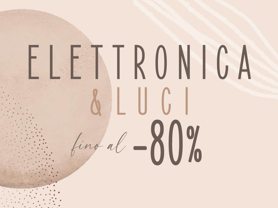 Elettronica & Luci fino al -80%