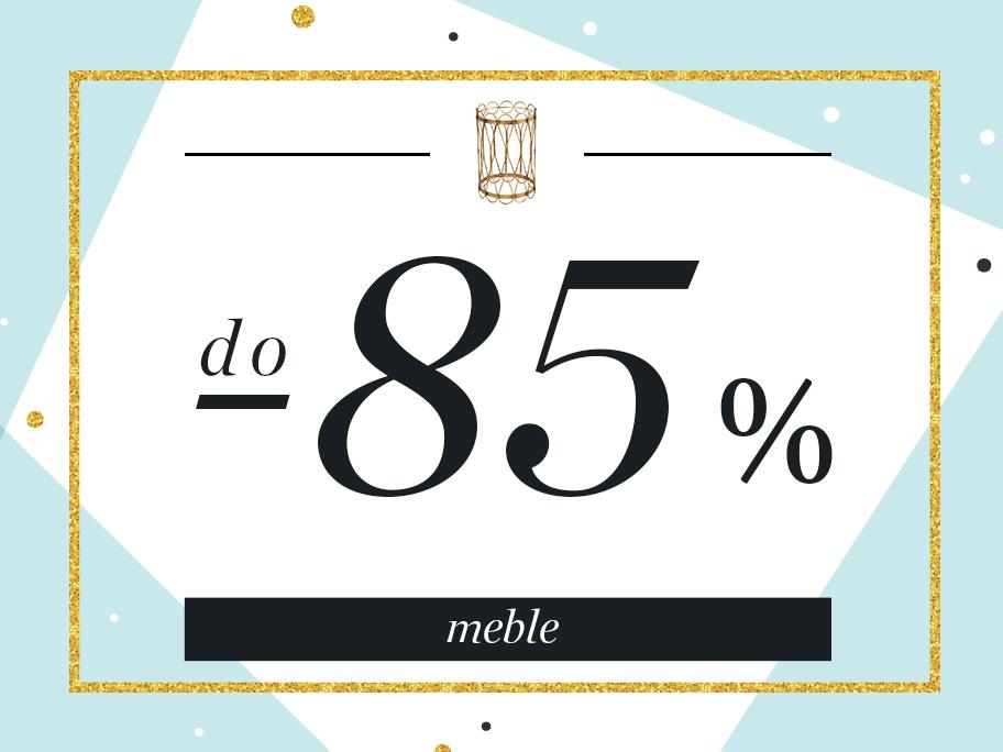Meble do -85%