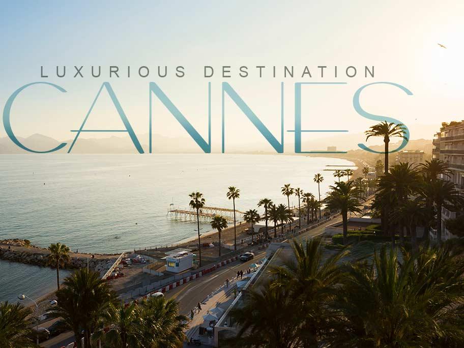 Cannes: Luxurious Destination 