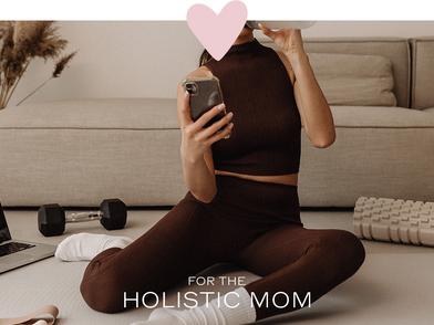 Für die holistic Mum